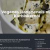 Veganes Bananeneis mit Steirisches Kürbiskernöl